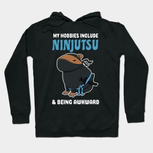 My hobbies include Ninjutsu and being awkward cartoon Capybara Hoodie